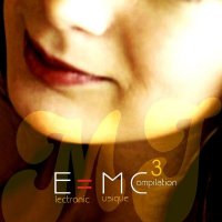 E=MC3 Compilation by MellowJet-Records