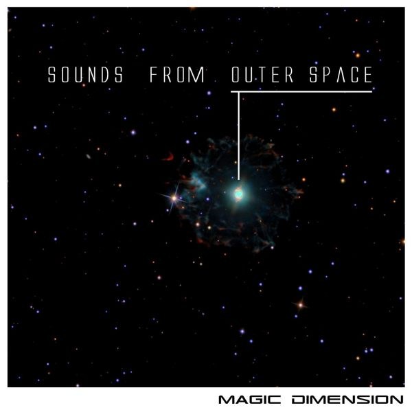 Magic Dimension - Sounds from outer Space - zum Schließen ins Bild klicken