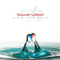 BatteryDead - Yield to Gravity BatteryDead - Yield to Gravity
