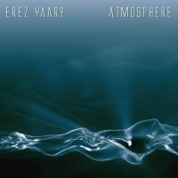 Erez Yaary - Atmosphere Erez Yaary - Atmosphere