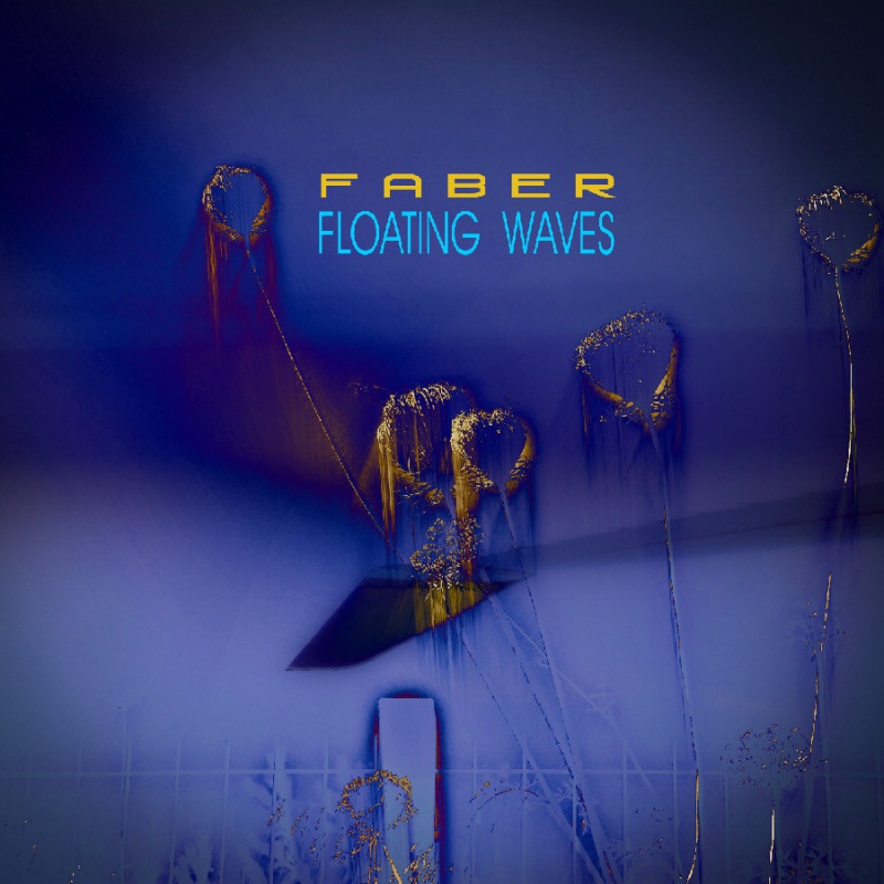 Faber - Floating Waves - zum Schließen ins Bild klicken