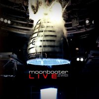 moonbooter - LIVE zwei (Download) moonbooter - LIVE zwei (Download)