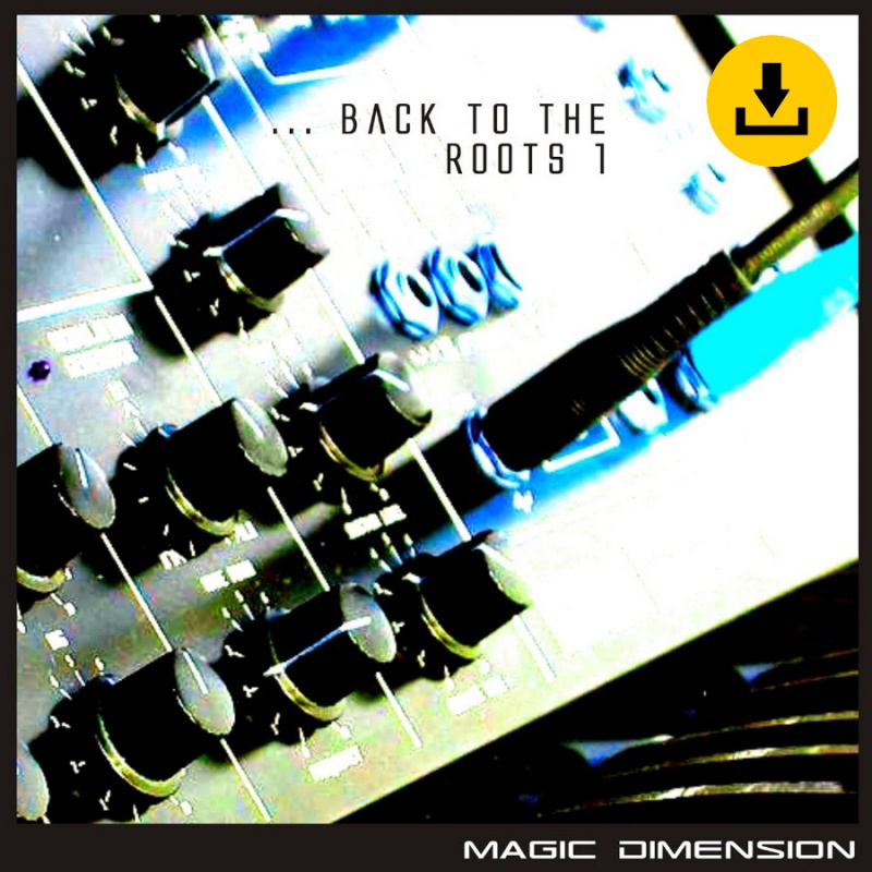 Magic Dimension - Back to the Roots 1 - zum Schließen ins Bild klicken