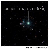 Magic Dimension - Sounds from outer Space