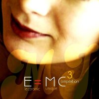 E=MC3 Compilation by MellowJet-Records E=MC3 Compilation by MellowJet-Records