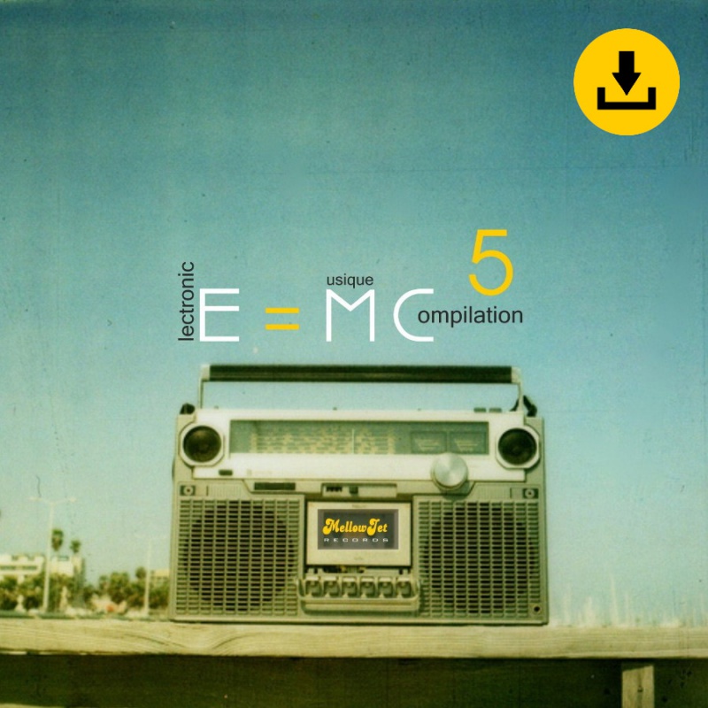 E=MC5 Compilation by MellowJet-Records - zum Schließen ins Bild klicken