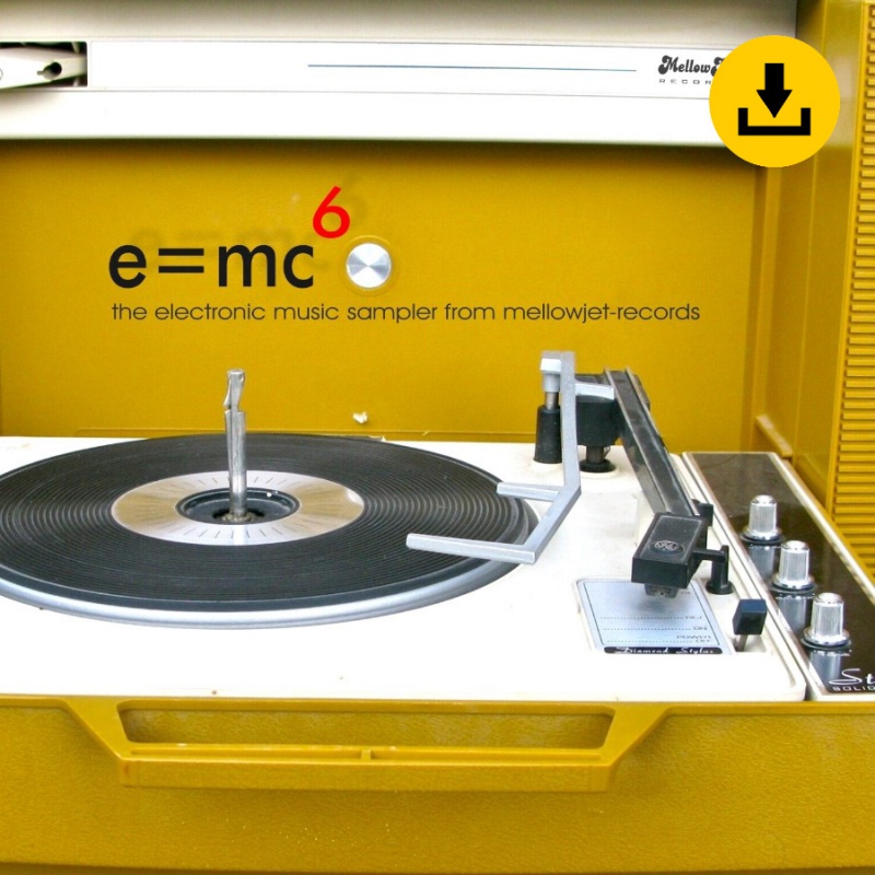 E=MC6 Compilation by MellowJet-Records - zum Schließen ins Bild klicken