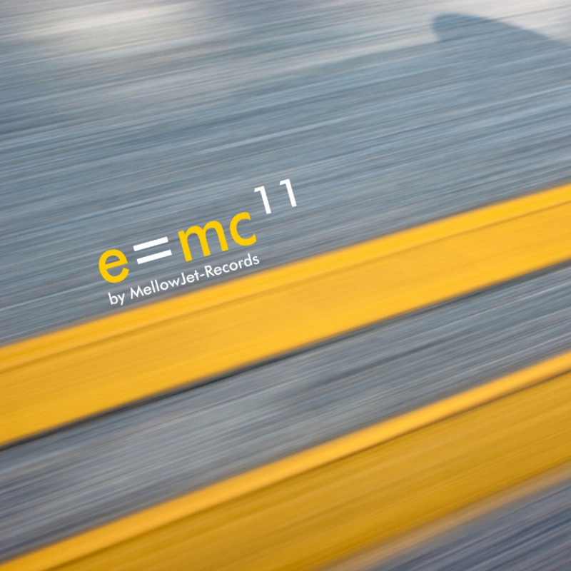 E=MC11 Compilation by MellowJet-Records - zum Schließen ins Bild klicken