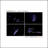 moonbooter vs. BatteryDead - Live Muenster 2017 moonbooter vs. BatteryDead - Live Muenster 2017