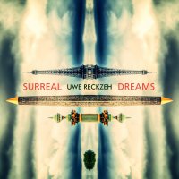 Uwe Reckzeh - Surreal Dreams (NEU)