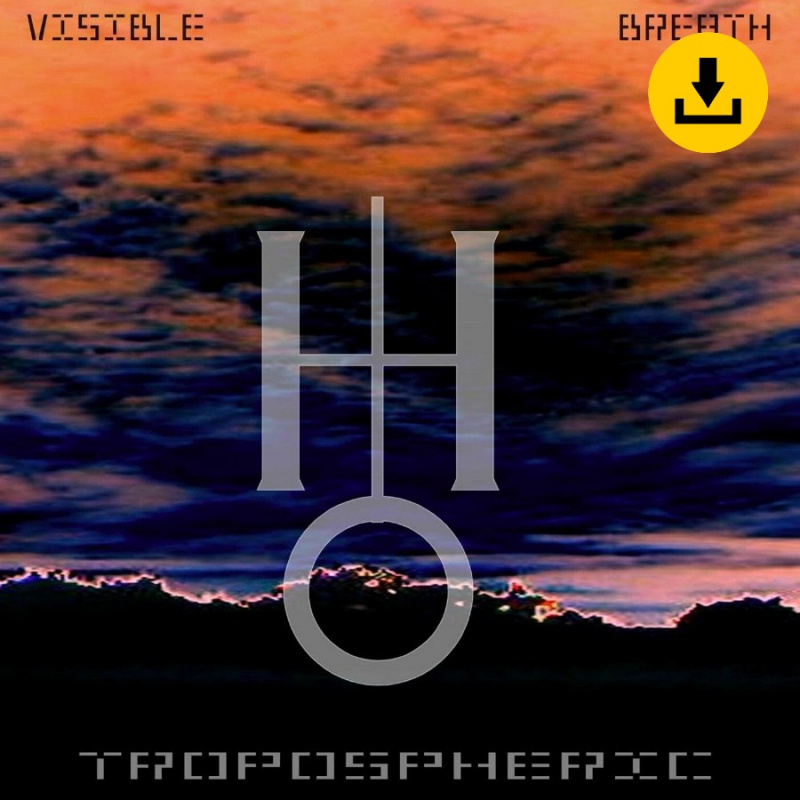 Visible Breath - Tropospheric - zum Schließen ins Bild klicken