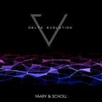 Yaary & Scholl - Delta Evolution Yaary & Scholl - Delta Evolution