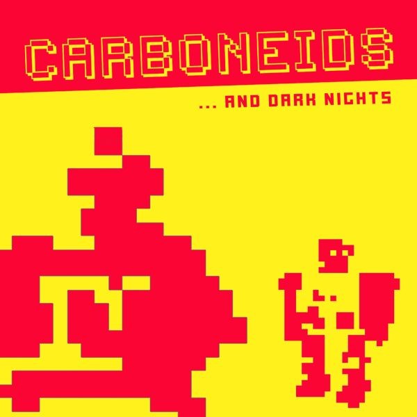 Carboneids - and dark nights 1 - zum Schließen ins Bild klicken