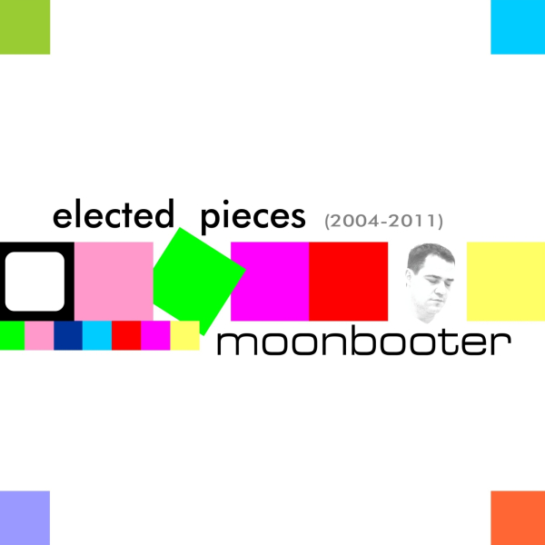 moonbooter - Elected Pieces 2004-2011 - Click Image to Close