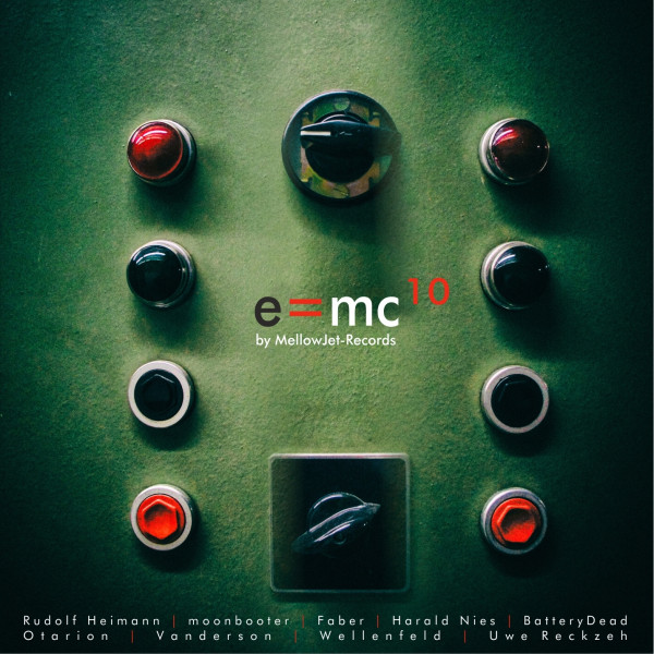 E=MC10 Compilation by MellowJet-Records - zum Schließen ins Bild klicken